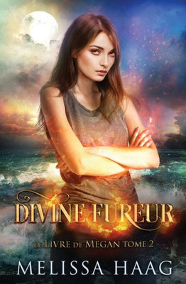 Divine fureur (Le Livre de Megan) (French Edition)