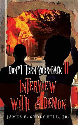 Don't Turn Your Back II: Interview with a Demon - Hardcover