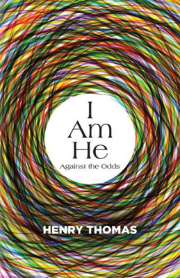 I Am He: Against the Odds