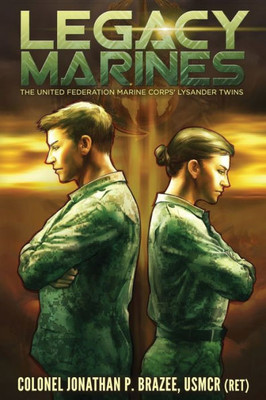 Legacy Marines (The United Federation Marine Corps' Lysander Twins)