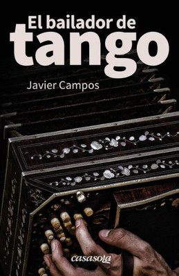 El bailador de tango (Spanish Edition)