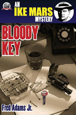 Ike Mars: Bloody Key (An Ike Mars Mystery)