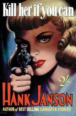 Kill Her If You Can (Hank Janson)