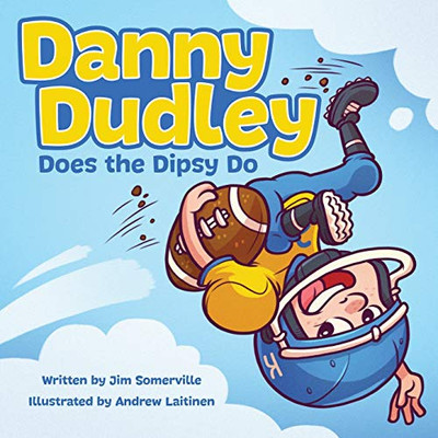 Danny Dudley Does the Dipsy Do - Paperback