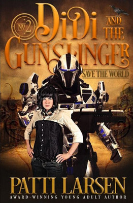 Didi and the Gunslinger Save the World