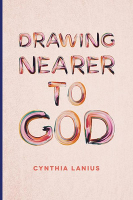 Drawing Nearer To God: Women's Bible Study