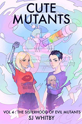 Cute Mutants Vol 4: The Sisterhood of Evil Mutants