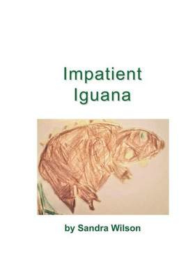 Impatient Iguana (Emotional Animal Alphabet)