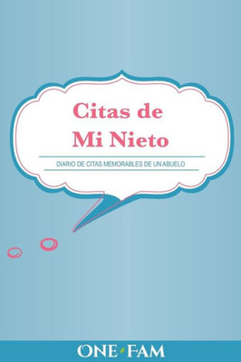 Las citas de mi nieto: Diario De Citas Memorables De Un Abuelo (Spanish Edition)