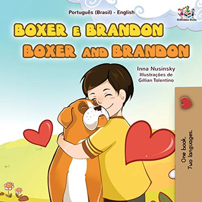 Boxer and Brandon (Portuguese English Bilingual Book for Kids-Brazilian) (Portuguese English Bilingual Collection - Brazil) (Portuguese Edition) - Paperback