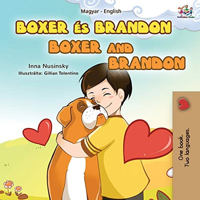 Boxer and Brandon (Hungarian English Bilingual Book for Kids) (Hungarian English Bilingual Collection) (Hungarian Edition) - Paperback