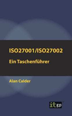 ISO27001/ISO27002: Ein Taschenführer (German Edition)