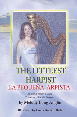 La Pequeña Arpista: The Littlest Harpist (Spanish Edition)