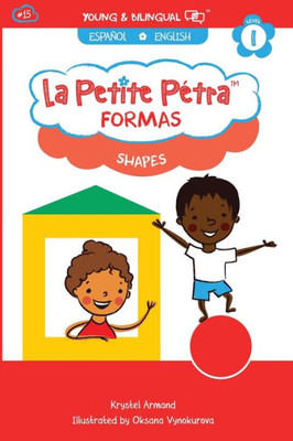 Formas: Shapes (La Petite Pétra (Spanish-English)) (Spanish Edition)
