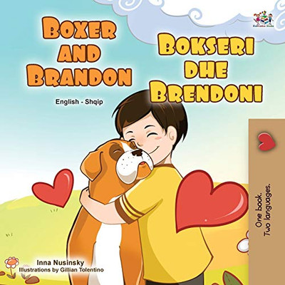 Boxer and Brandon (English Albanian Bilingual Book for Kids) (English Albanian Bilingual Collection) (Albanian Edition) - Paperback