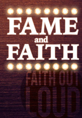 Faith and Fame (Faith Outloud)