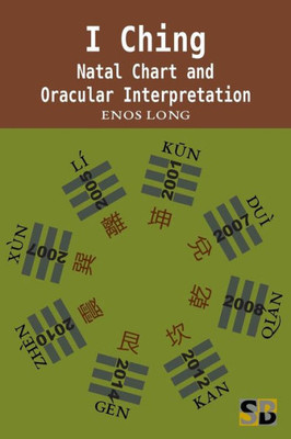 I Ching: Natal Chart and Oracular Interpretation