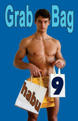 Grab Bag 9 (Grab Bag Gay Erotica Anthologies)