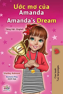 Amanda's Dream (Vietnamese English Bilingual Children's Book) (Vietnamese English Bilingual Collection) (Vietnamese Edition) - Paperback