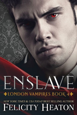 Enslave (London Vampires Romance Series)