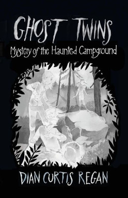 Ghost Twins: Mystery of the Haunted Campground (Ghost Twins) (Volume 6)