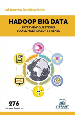 Hadoop BIG DATA Interview Questions You'll Most Likely Be Asked (Job Interview Questions Series)