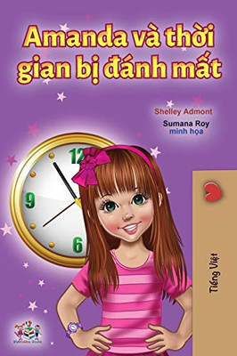 Amanda and the Lost Time (Vietnamese Book for Kids) (Vietnamese Bedtime Collection) (Vietnamese Edition) - Paperback