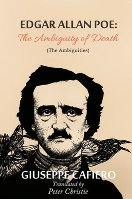 Edgar Allan Poe: The Ambiguity Of Death (The Ambiguities)