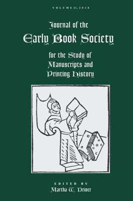 Journal of the Early Book Society Vol. 21: for the Study of Manuscripts and Printing History (21)