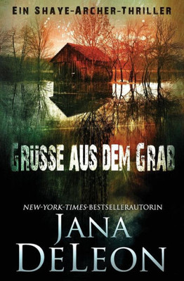 Grüße aus dem Grab (Ein Shaye-Archer-Thriller) (German Edition)