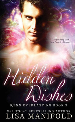 Hidden Wishes (Djinn Everlasting)