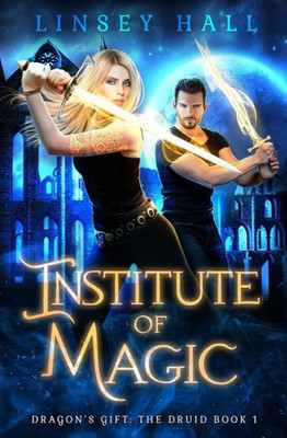 Institute of Magic (Dragon's Gift: The Druid)