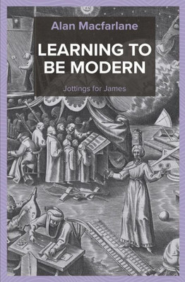 Learning to be Modern - Jottings for James