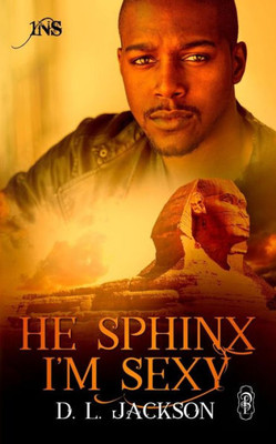 He Sphinx I'm Sexy (1Night Stand)