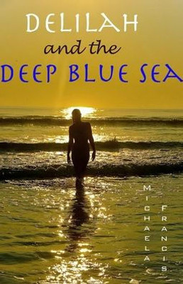 Delilah and the Deep Blue Sea