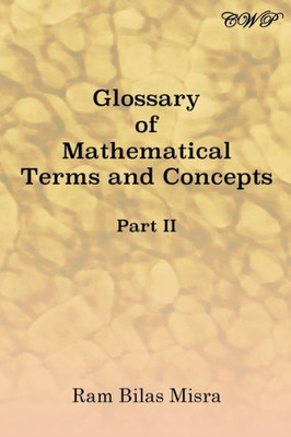 Glossary of Mathematical Terms and Concepts (Part II) (Mathematics)