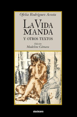 La vida manda y otros textos (Spanish Edition)