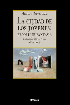 La ciudad de los jovenes: reportaje fantasia (Spanish Edition)