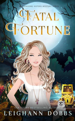 Fatal Fortune (Blackmoore Sisters Mystery)
