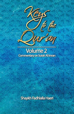 Keys to the Qur'an: Volume 2: Commentary on Surah Al Imran