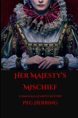 Her Majesty's Mischief (The Simon & Elizabeth Mysteries)