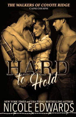 Hard to Hold (The Walkers of Coyote Ridge)