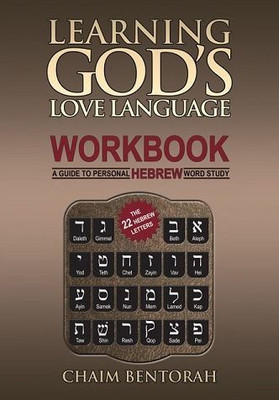 Learning God's Love Language Workbook: A Guide to Personal Hebrew Word Study