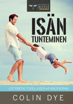 Isän tunteminen (Finnish Edition)