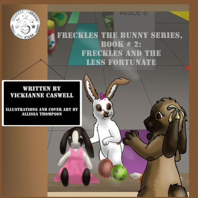Freckles and the Less Fortunate (Freckles the Bunny Series)