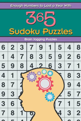Enough Numbers to Last a Year With 365 Sudoku Puzzles