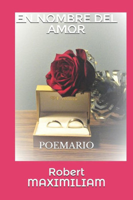 EN NOMBRE DEL AMOR: POEMARIO (Spanish Edition)
