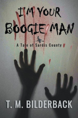 I'm Your Boogie Man - A Tale Of Sardis County: NULL (Tales Of Sardis County)