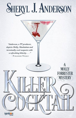 Killer Cocktail: A Molly Forrester Mystery