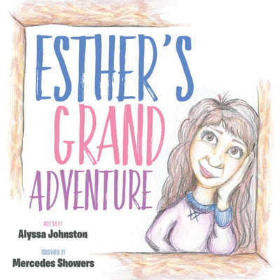 Esthers Grand Adventure